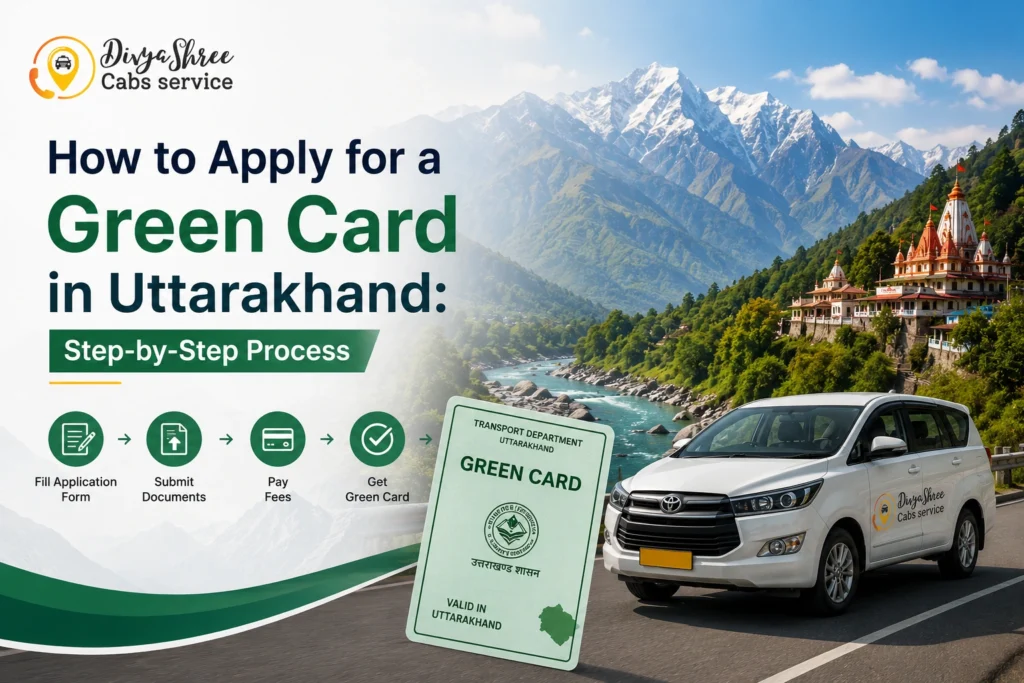 How to Apply for a Green Card in Uttarakhand: Step-by-Step Process