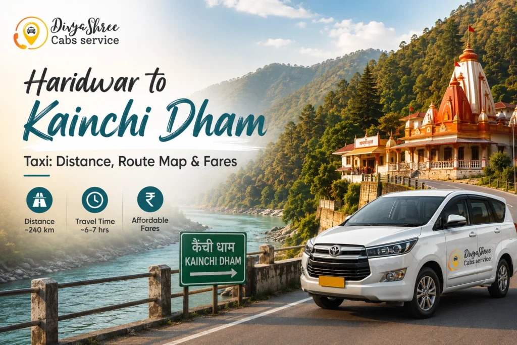 Haridwar to Kainchi Dham Taxi: Distance, Route Map & Fares